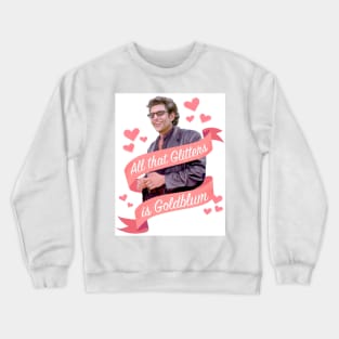 Jeff Goldblum Glitters is Goldblum Crewneck Sweatshirt